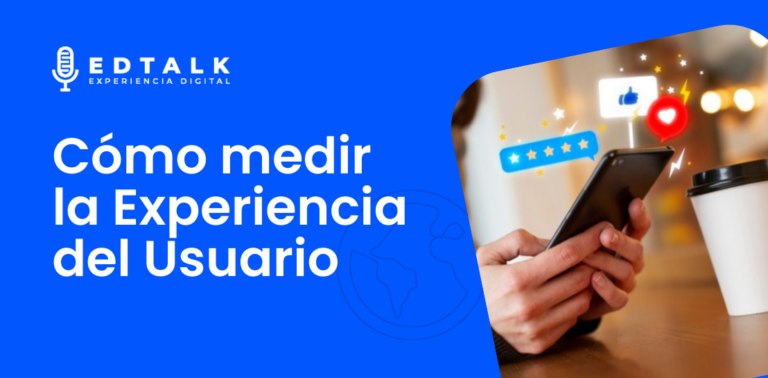 Cómo medir la Experiencia del Usuario